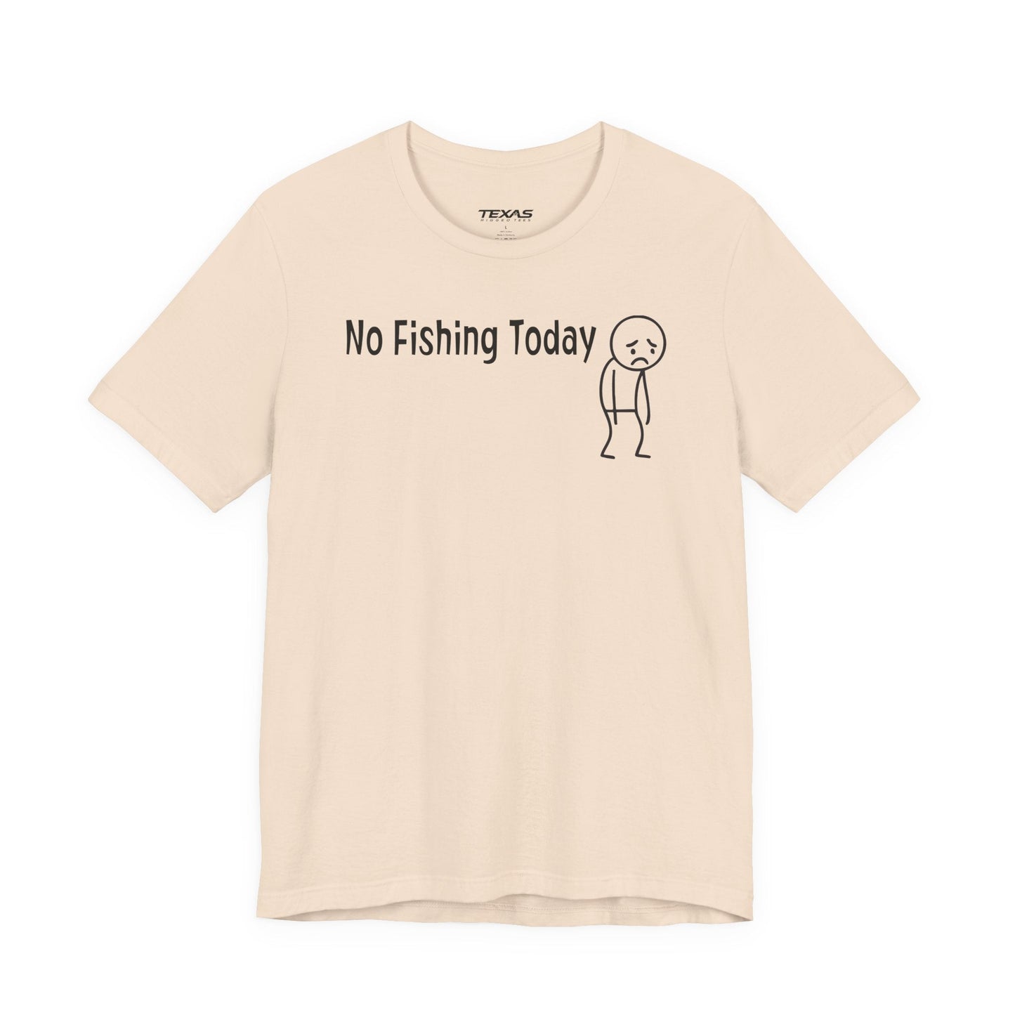 Texas Rigged Tees No Fishing Today — Unisex Cotton Tee