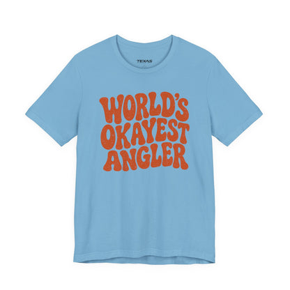 Texas Rigged Tees World's Okayest Angler — Unisex Cotton Tee