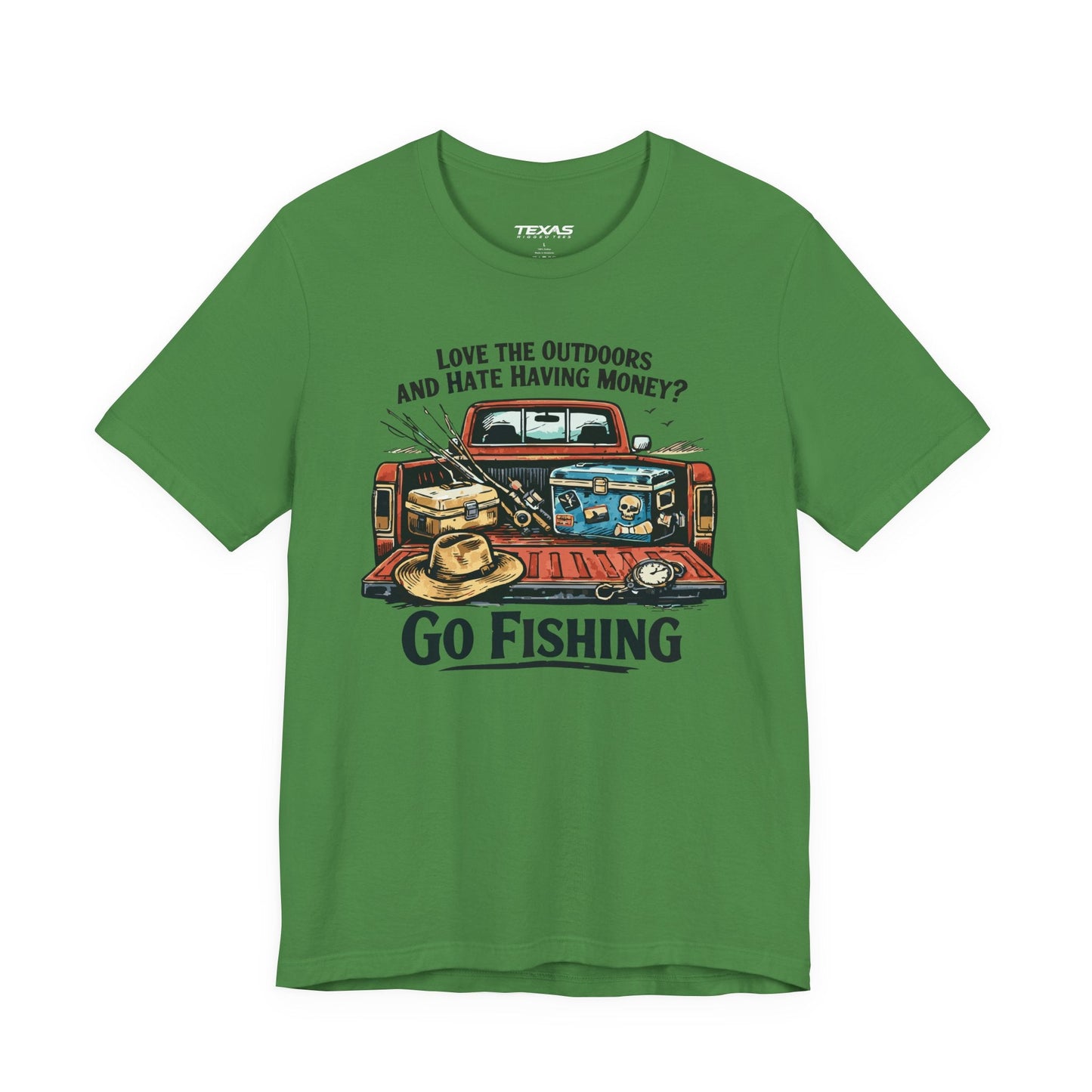 Texas Rigged Tees Love the Outdoors and Hate Having Money? Go Fishing. — Unisex Cotton Tee