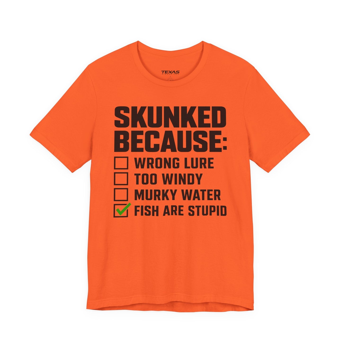 Texas Rigged Tees Skunked Because — Unisex Cotton Tee