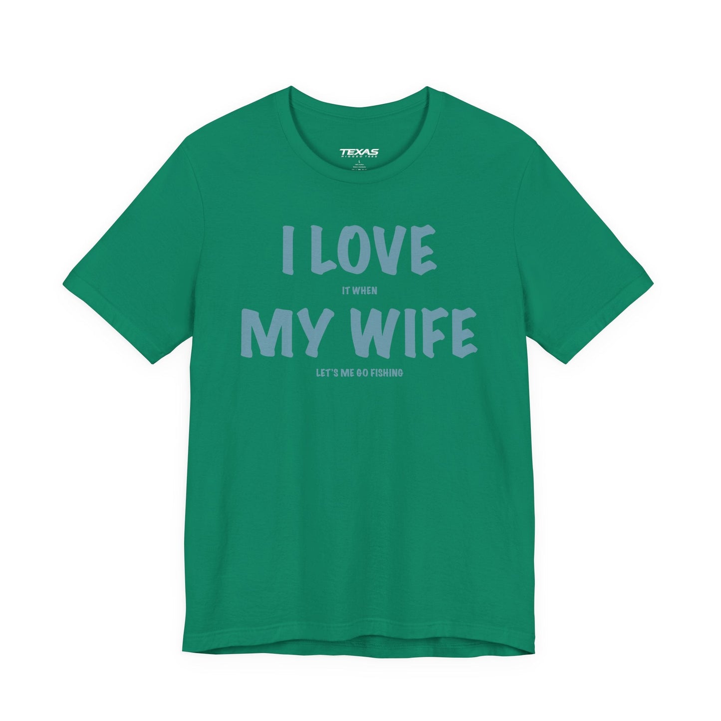 Texas Rigged Tees I Love It When My Wife Lets Me Go Fishing  — Unisex Cotton Tee