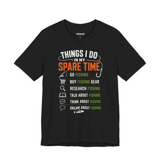 Texas Rigged Tees Things I Do in My Spare Time — Unisex Cotton Tee