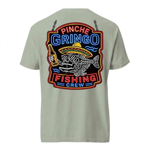 Pinche Gringo Fishing Crew Neon Sign Shirt