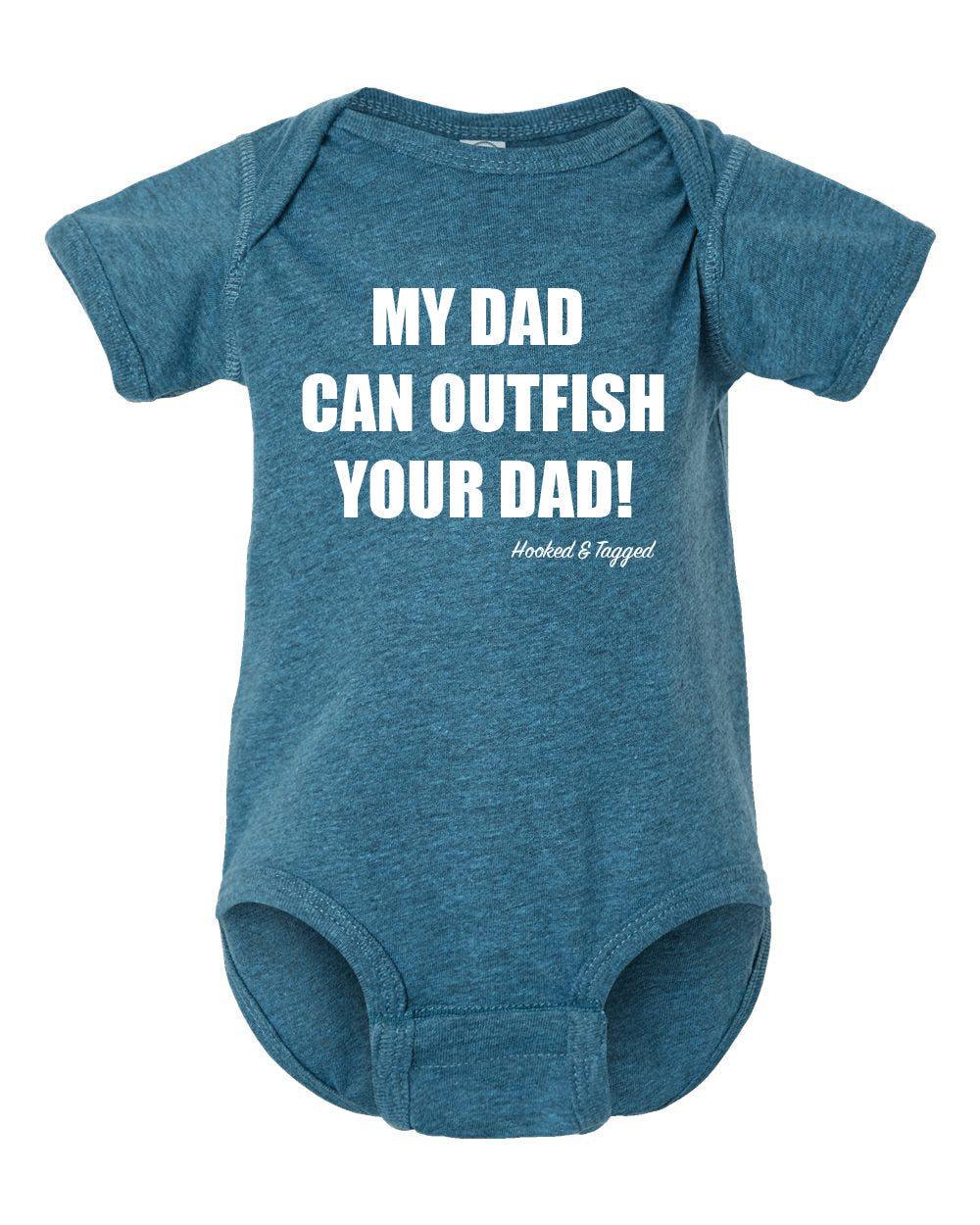 Hooked & Tagged  - "My Dad Can Outfish Your Dad" Onesie