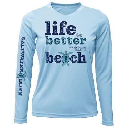 Saltwater Born "Life Is Better At The Beach" Turtle Long Sleeve UPF 50+ Dry-Fit Shirt