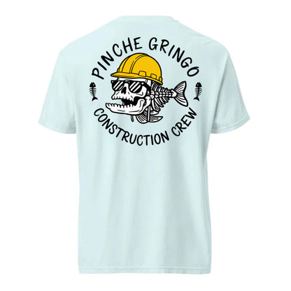 Pinche Gringo Construction Crew Shirt
