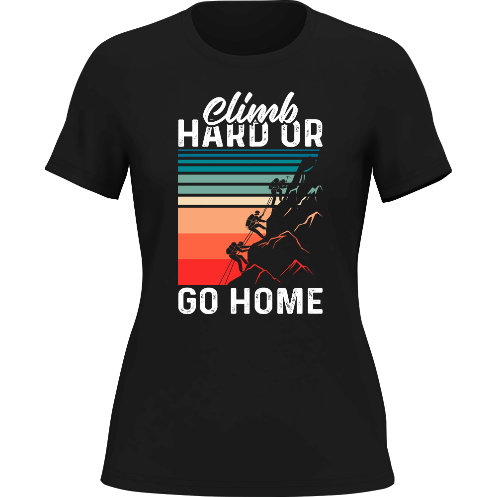 Outdoorzees Climb Hard Or Go Home T-Shirt for Women
