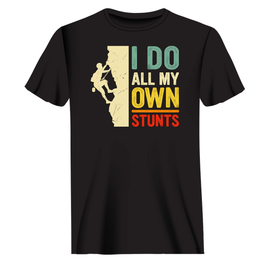 Outdoorzees Climbing I Do All My Own Stunts Man T-Shirt