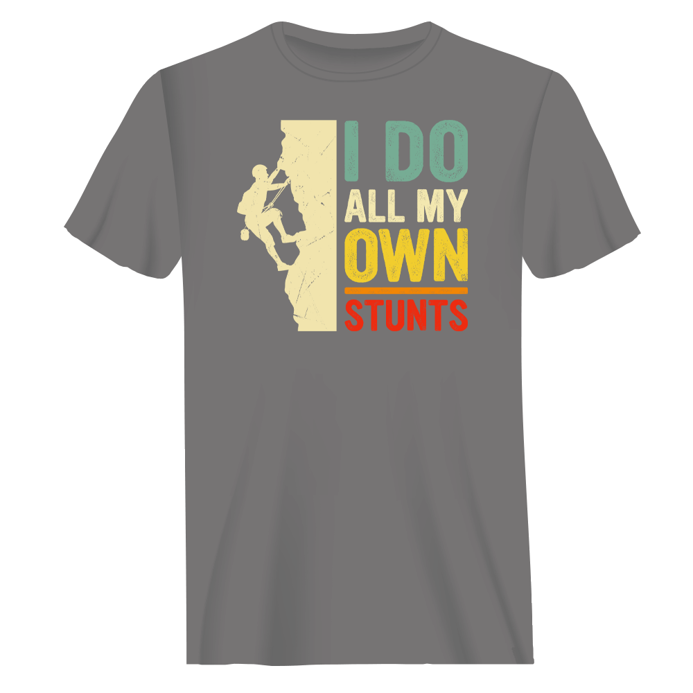 Outdoorzees Climbing I Do All My Own Stunts Man T-Shirt