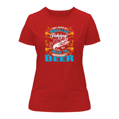 Outdoorzees Don't Bother Me While I'm Fishing T-Shirt for Women