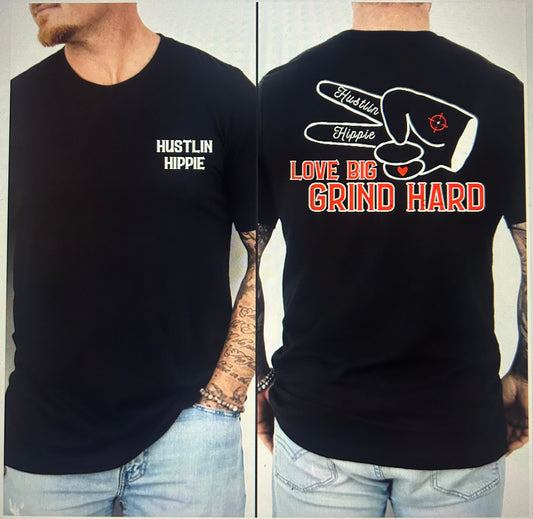 Hustlin Hippie The Motto T-Shirt- LOVE BIG.GRIND HARD- BLACK