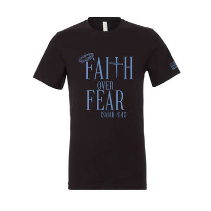 Steadfast American Faith Over Fear Christian T-Shirt – Isaiah 41:10 – Bella Canvas or Comfort Colors Tee