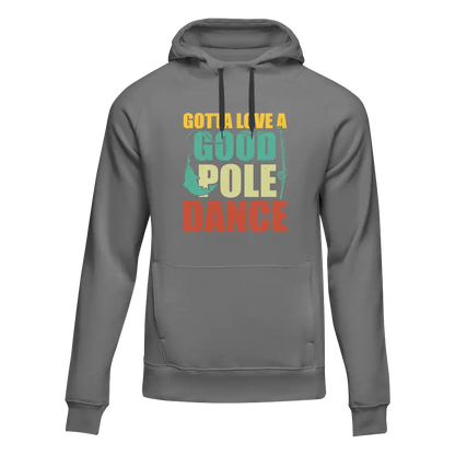 Outdoorzees Gotta Love A Good Pole Dance Unisex Hoodie