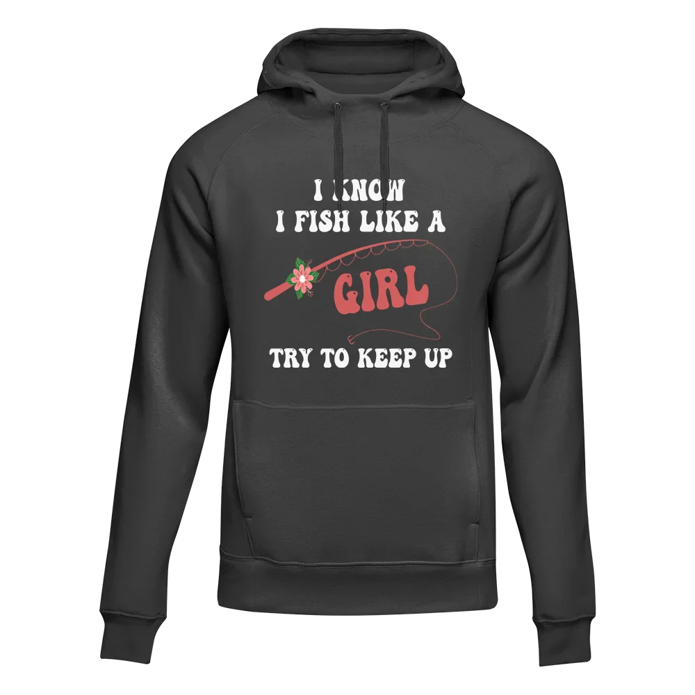 Outdoorzees I Fish Like A Girl Unisex Hoodie