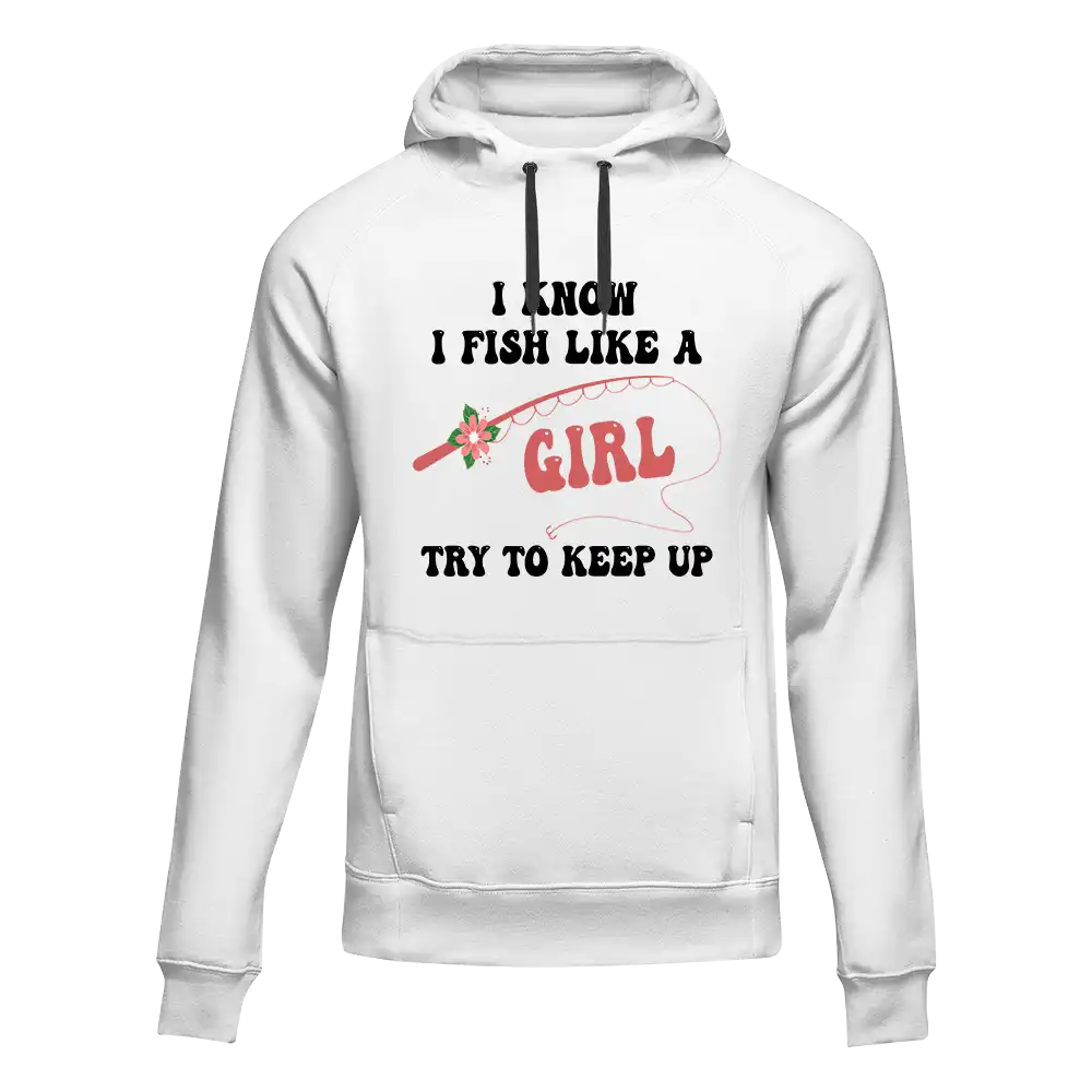 Outdoorzees I Fish Like A Girl Unisex Hoodie