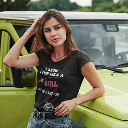 Outdoorzees I Fish Like A Girl T-Shirt for Women