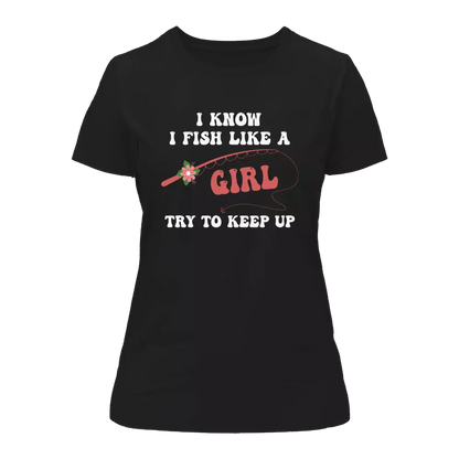 Outdoorzees I Fish Like A Girl T-Shirt for Women