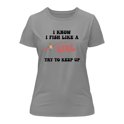 Outdoorzees I Fish Like A Girl T-Shirt for Women