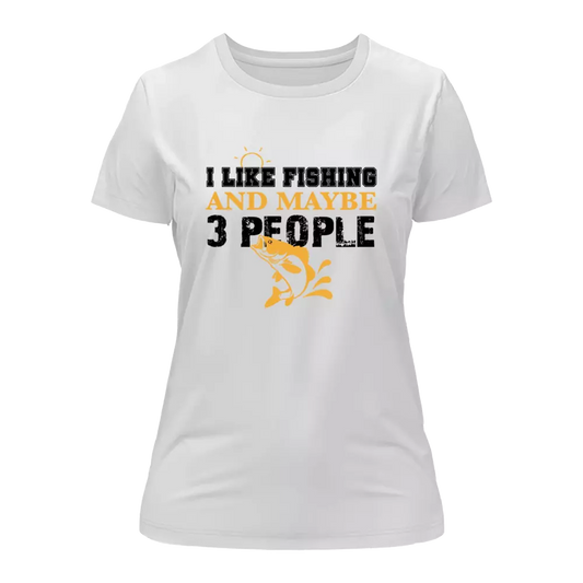 Outdoorzees I Like Fishing And Maybe Like 3 People T-Shirt for Women