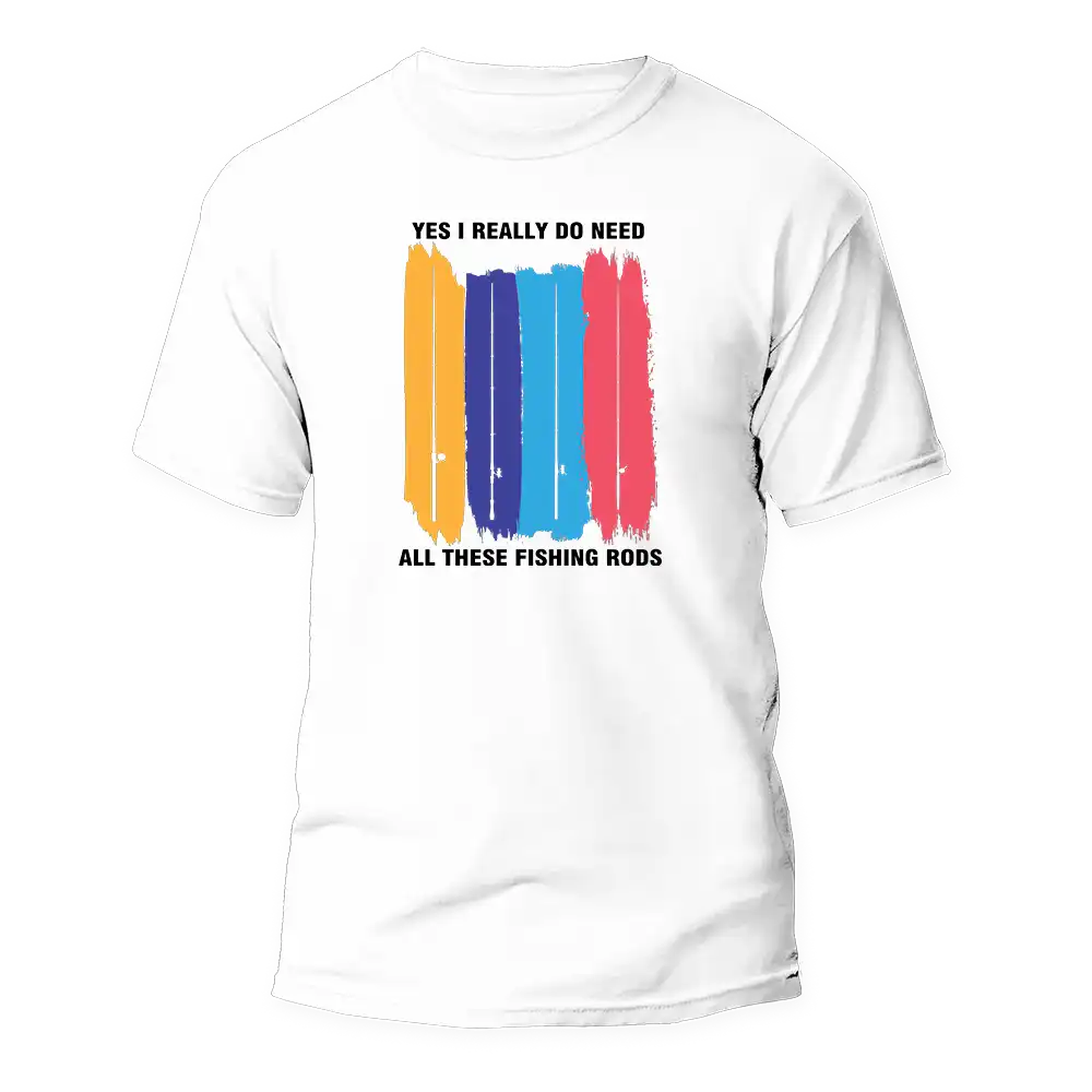 Outdoorzees I Really Need All These Fishing Rods Man T-Shirt