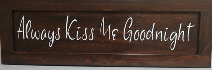 Liberty Home Concealment Always Kiss Me Goodnight Wooden Sign