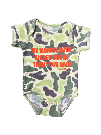 Hooked & Tagged  - "My Mom Shoots Bigger Bucks Than Your Dad" Onesie