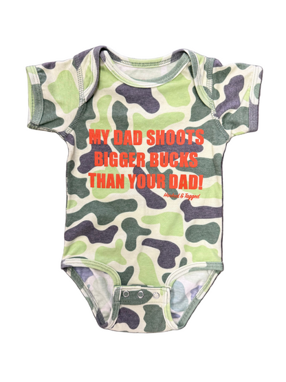 Hooked & Tagged  - "My Dad Shoots Bigger Bucks Than Your Dad" Onesie