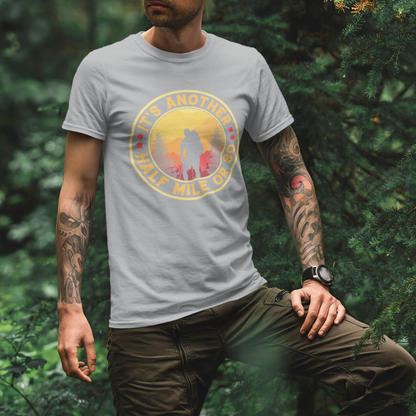 Outdoorzees It's Another Half Mile Or So Man T-Shirt