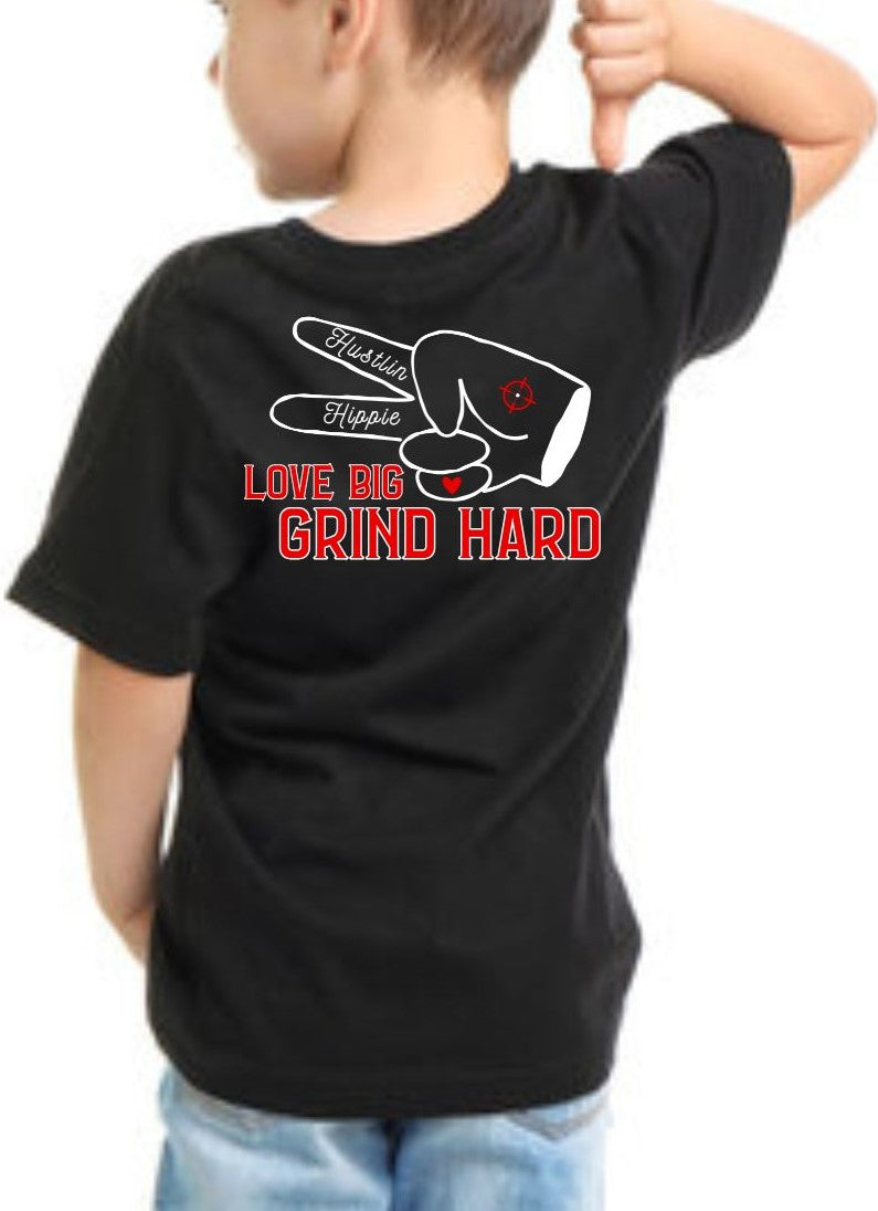 Hustlin Hippie The Motto YOUTH T-Shirt- LOVE BIG.GRIND HARD- BLACK