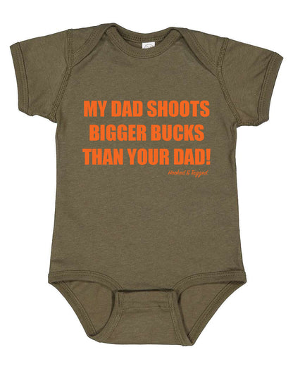 Hooked & Tagged  - "My Dad Shoots Bigger Bucks Than Your Dad" Onesie