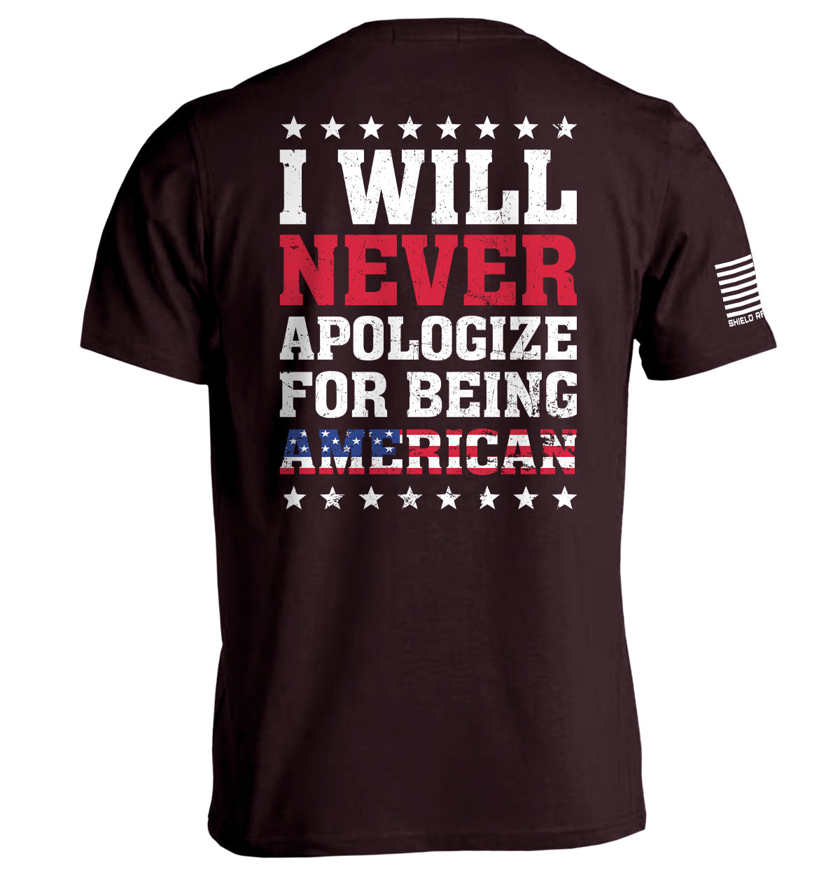 Shield Republic I Will Never Apologize For Being American