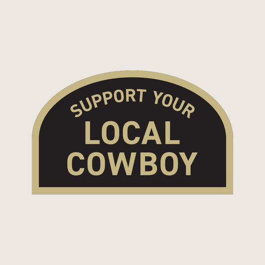 Cowboy Cool Support Your Local Cowboy Sticker