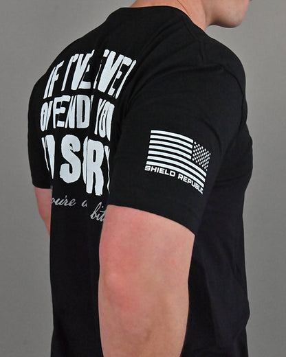 Shield Republic If I've Ever Offended You I'm Sorry