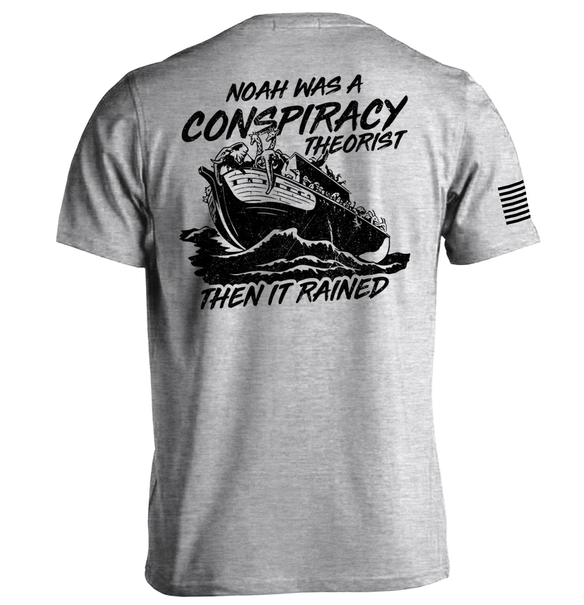 Shield Republic Noah was a Conspiracy Theorist then it Rained