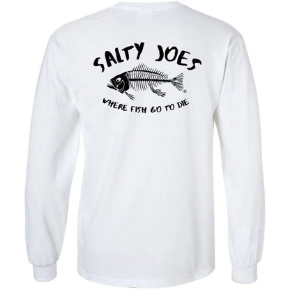 Salty Joe's "Where Fish Go To Die" Long Sleeve Tee