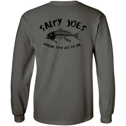 Salty Joe's "Where Fish Go To Die" Long Sleeve Tee