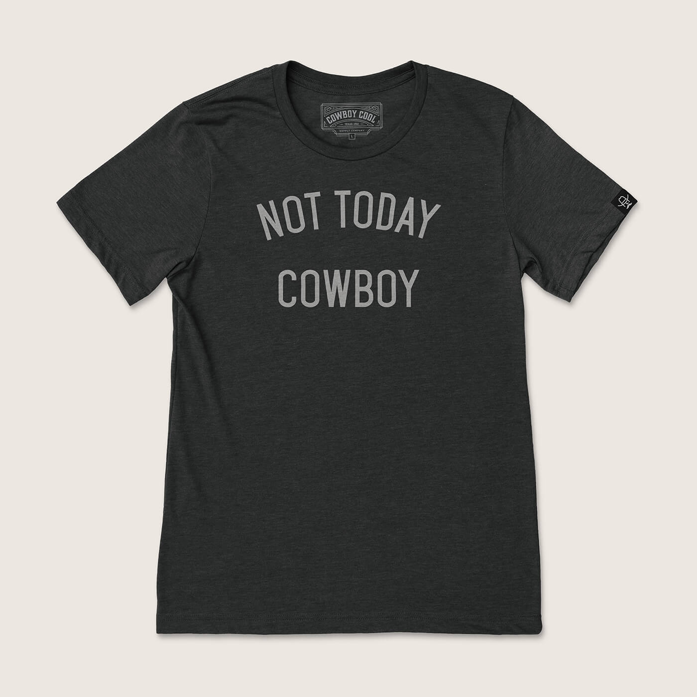 Cowboy Cool Not Today Cowboy T-Shirt