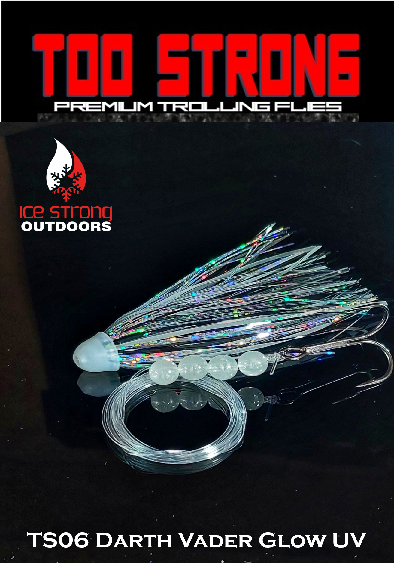 Ice Strong Outdoors - Too Strong Premium Trolling Flies - Fully Rigged - NEW 2026 Colors Released!