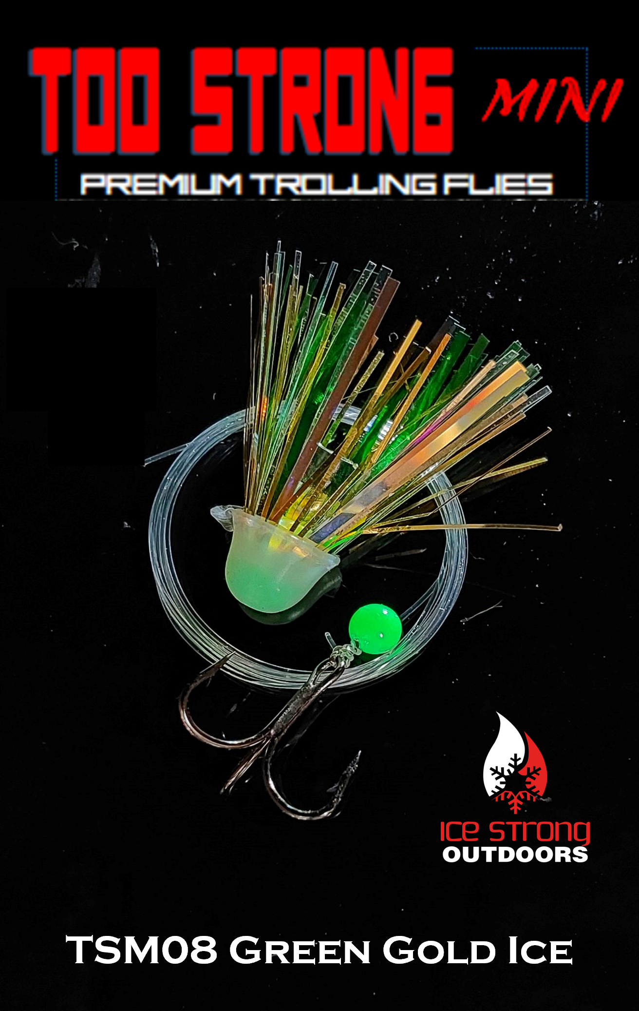 Ice Strong Outdoors - Too Strong Premium Trolling MINI Flies Fully Rigged - NEW 2026 Colors Released!