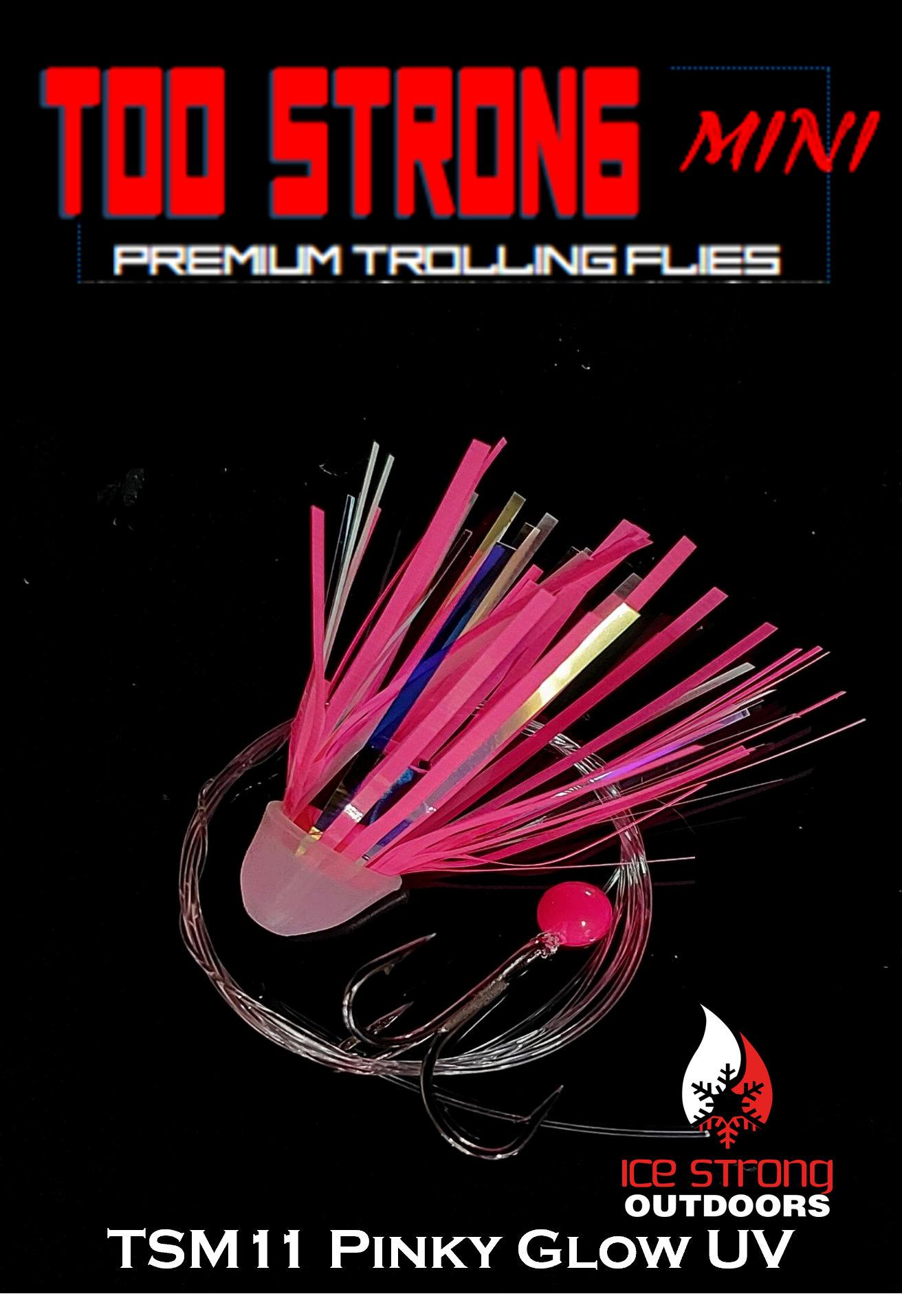Ice Strong Outdoors - Too Strong Premium Trolling MINI Flies Fully Rigged - NEW 2026 Colors Released!
