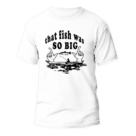 Outdoorzees That Fish Was So Big Man T-Shirt