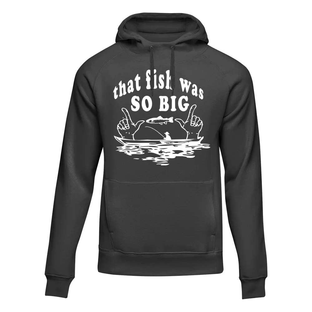 Outdoorzees That Fish Was So Big Unisex Hoodie