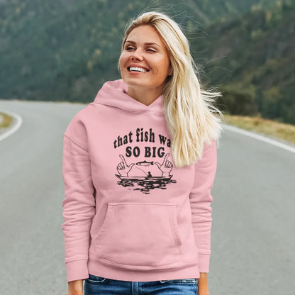 Outdoorzees That Fish Was So Big Unisex Hoodie