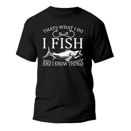 Outdoorzees I Fish And Know Things Man T-Shirt