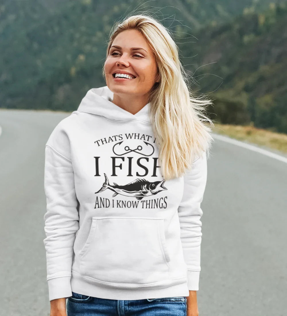 Outdoorzees I Fish And Know Things Unisex Hoodie