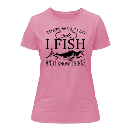Outdoorzees I Fish And Know Things T-Shirt for Women
