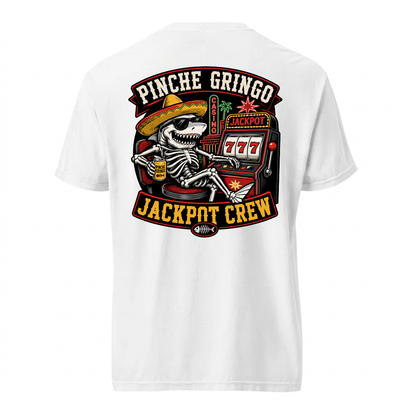 Pinche Gringo Jackpot Crew Shirt