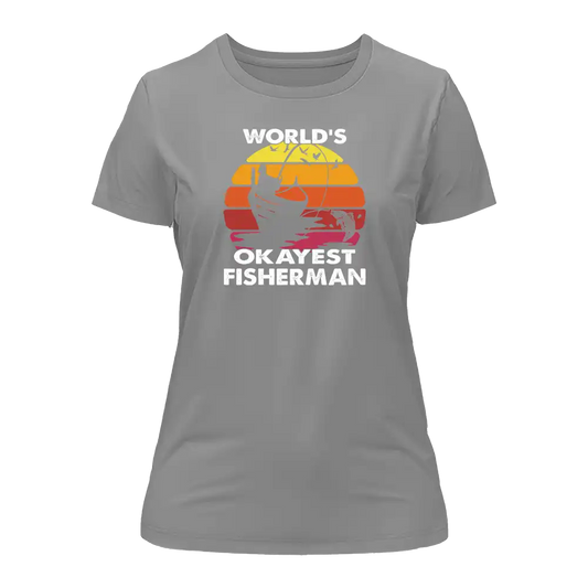 Outdoorzees World's Okayest Fisherman T-Shirt for Women