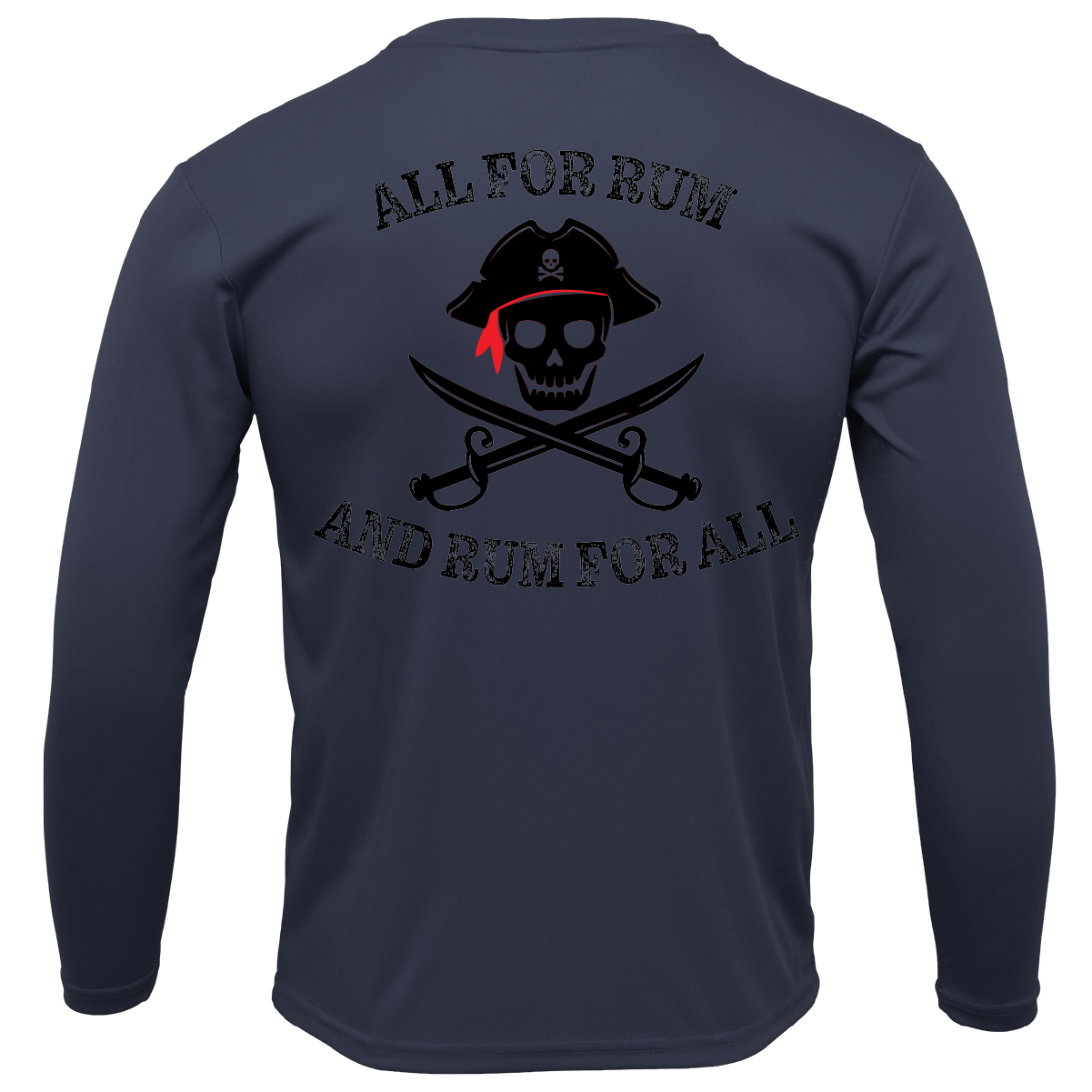 Tampa Bay "All For Rum and Rum For All" Long Sleeve UPF 50+ Dry-Fit Shirt