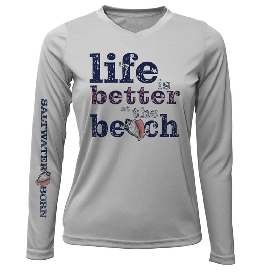 Saltwater Born "Life Is Better At The Beach" Conch Long Sleeve UPF 50+ Dry-Fit Shirt